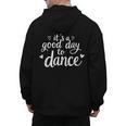 It's A Good Day To Dance Dancer Dancing Dance Teacher Men's Hoodie Back Print, trending gift It's A Good Day To Dance Dancer Dancing Dance Teacher Men's Hoodie Back Print, trending gift