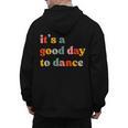 It's A Good Day To Dance Dance Teacher Dancing Dancer Men's Hoodie Back Print, trending gift It's A Good Day To Dance Dance Teacher Dancing Dancer Men's Hoodie Back Print, trending gift