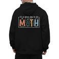 I'Ts A Good Day To Do Math Back To School Math Teacher Men's Hoodie Back Print, trending gift