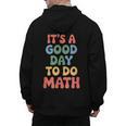 It's A Good Day To Do Math Retro Math Teacher Student Men's Hoodie Back Print, trending gift It's A Good Day To Do Math Retro Math Teacher Student Men's Hoodie Back Print, trending gift