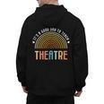 It's A Good Day To Teach Theatre Drama Club School Teacher Men's Hoodie Back Print, trending gift