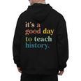 It's A Good Day To Teach History Teacher Men Women Men's Hoodie Back Print, History Teacher Gifts, trending gift It's A Good Day To Teach History Teacher Men Women Men's Hoodie Back Print, History Teacher Gifts, trending gift