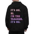It's Me Hi I'm The TEACHER It's Me Teacher Educator Men's Hoodie Back Print, trending gift It's Me Hi I'm The TEACHER It's Me Teacher Educator Men's Hoodie Back Print, trending gift