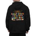 Keep Calm It's My Last Day At Work Groovy Teacher Retro Men's Hoodie Back Print, Groovy Teacher Gifts, trending gift Keep Calm It's My Last Day At Work Groovy Teacher Retro Men's Hoodie Back Print, Groovy Teacher Gifts, trending gift