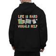 Life Is Hard Visuals Help Special Education SPED Teacher Men's Hoodie Back Print, trending gift Life Is Hard Visuals Help Special Education SPED Teacher Men's Hoodie Back Print, trending gift