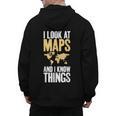 I Look At Maps And i Know Things Teacher Geographer Men's Hoodie Back Print, trending gift I Look At Maps And i Know Things Teacher Geographer Men's Hoodie Back Print, trending gift