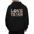 Love First Teach Second School Teacher Appreciation Men's Hoodie Back Print, trending gift