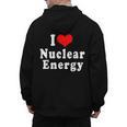 I Love Nuclear Energy School Teacher Men's Hoodie Back Print, trending gift