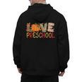 Love Preschool Happy Fall Thanksgiving Women Teacher Men's Hoodie Back Print, trending gift Love Preschool Happy Fall Thanksgiving Women Teacher Men's Hoodie Back Print, trending gift