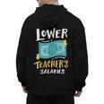 Lower Teacher's Salaries For Men Women Girls Kids Men's Hoodie Back Print, trending gift Lower Teacher's Salaries For Men Women Girls Kids Men's Hoodie Back Print, trending gift
