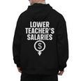 Lower Teacher's Salaries For Men Women Kids Men's Hoodie Back Print, trending gift