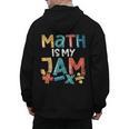 Math Is My Jam School Mathematics Women Men Math Teacher Men's Hoodie Back Print, trending gift Math Is My Jam School Mathematics Women Men Math Teacher Men's Hoodie Back Print, trending gift