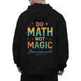 DO Math NOT Magic Math Meme Teacher Humor Men's Hoodie Back Print, trending gift
