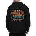 Math Teacher Cute Be Like Subtraction And Make A Difference Men's Hoodie Back Print, trending gift Math Teacher Cute Be Like Subtraction And Make A Difference Men's Hoodie Back Print, trending gift