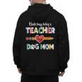 Mothers Day For Teacher Dog Lover Dog Mom Teacher Men's Hoodie Back Print, Couple Gifts, trending gift Mothers Day For Teacher Dog Lover Dog Mom Teacher Men's Hoodie Back Print, Couple Gifts, trending gift