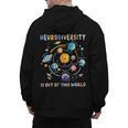 Neurodiversity Is Out Of This World Space Autism Teacher Men's Hoodie Back Print, trending gift Neurodiversity Is Out Of This World Space Autism Teacher Men's Hoodie Back Print, trending gift