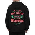 Be Nice To Me I Know Santa Teacher Christmas Men Women Men's Hoodie Back Print, trending gift Be Nice To Me I Know Santa Teacher Christmas Men Women Men's Hoodie Back Print, trending gift