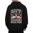 In October Pre-K Teachers Wear Pink Ribbon Breast Cancer Men's Hoodie Back Print, trending gift