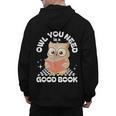 Owl You Need Is A Good Book Teacher Librarian Reading Men's Hoodie Back Print, trending gift Owl You Need Is A Good Book Teacher Librarian Reading Men's Hoodie Back Print, trending gift