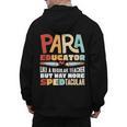 Paraeducator Paraprofessional SPED Teacher Men's Hoodie Back Print, trending gift Paraeducator Paraprofessional SPED Teacher Men's Hoodie Back Print, trending gift