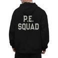 PE SQUAD Physical Education PE Teacher Team Kids Gym Crew Men's Hoodie Back Print, Pe Teacher Gifts, trending gift