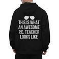 PE Teacher Sunglasses What Awesome Looks Like Men's Hoodie Back Print, Pe Teacher Gifts, trending gift PE Teacher Sunglasses What Awesome Looks Like Men's Hoodie Back Print, Pe Teacher Gifts, trending gift
