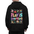 Play Is Learning Educational Teacher Women Men's Hoodie Back Print, trending gift