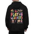Play Is Learning Teacher First Day Of School Back To School Men's Hoodie Back Print, trending gift