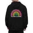 Playing Is Learning Early Childhood Education ECE Teacher Men's Hoodie Back Print, trending gift Playing Is Learning Early Childhood Education ECE Teacher Men's Hoodie Back Print, trending gift