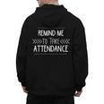 Remind Me To Take Attendance Teacher T Shirt Men's Hoodie Back Print, trending gift Remind Me To Take Attendance Teacher T Shirt Men's Hoodie Back Print, trending gift