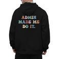 Retro High Grade School Teacher Admin Made Me Do It Quote Men's Hoodie Back Print, trending gift Retro High Grade School Teacher Admin Made Me Do It Quote Men's Hoodie Back Print, trending gift