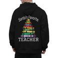 Santa's Favorite Teacher Idea For Christmas Teachers Men's Hoodie Back Print, trending gift Santa's Favorite Teacher Idea For Christmas Teachers Men's Hoodie Back Print, trending gift