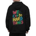 School Teachers Motivational Quote We Can Do Hard Things Men Women Kids Men's Hoodie Back Print, trending gift School Teachers Motivational Quote We Can Do Hard Things Men Women Kids Men's Hoodie Back Print, trending gift