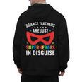 Science Teachers Are Just Superheroes In Disguise Women Men Men's Hoodie Back Print, Science Teacher Gifts, trending gift Science Teachers Are Just Superheroes In Disguise Women Men Men's Hoodie Back Print, Science Teacher Gifts, trending gift