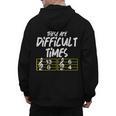 These Are Times Difficult Music Teacher Band Men Women Men's Hoodie Back Print, trending gift