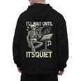 Skeleton Music Teacher I'Ll Wait Until It's Quiet Men's Hoodie Back Print, trending gift Skeleton Music Teacher I'Ll Wait Until It's Quiet Men's Hoodie Back Print, trending gift