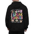 I Speak Toddler Back To School Teacher Men's Hoodie Back Print, trending gift I Speak Toddler Back To School Teacher Men's Hoodie Back Print, trending gift