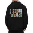 I Speak Toddler Teacher Pre School Back To School First Day Men's Hoodie Back Print, trending gift I Speak Toddler Teacher Pre School Back To School First Day Men's Hoodie Back Print, trending gift