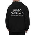 Sped Squad I'Ll Be There For You Special Education Teacher Men's Hoodie Back Print, trending gift