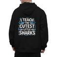 I Teach The Cutest Little Sharks Teacher School Men's Hoodie Back Print, trending gift I Teach The Cutest Little Sharks Teacher School Men's Hoodie Back Print, trending gift
