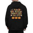 I Teach The Cutest Pumpkins In The Patch Fall Season Teacher Men's Hoodie Back Print, trending gift