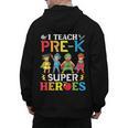 I Teach Pre-K Superheroes Students Teacher Back To School Men's Hoodie Back Print, trending gift I Teach Pre-K Superheroes Students Teacher Back To School Men's Hoodie Back Print, trending gift