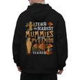 Teach The Scariest Mummies Halloween Social Studies Teacher Men Women Men's Hoodie Back Print, trending gift Teach The Scariest Mummies Halloween Social Studies Teacher Men Women Men's Hoodie Back Print, trending gift