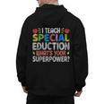 I Teach Special Education SPED Special Education Teacher For Men Women Men's Hoodie Back Print, trending gift I Teach Special Education SPED Special Education Teacher For Men Women Men's Hoodie Back Print, trending gift