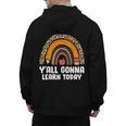 Teacher First Day Of School Y'All Gonna Learn Today Men's Hoodie Back Print, trending gift Teacher First Day Of School Y'All Gonna Learn Today Men's Hoodie Back Print, trending gift