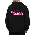 Teacher Life My Job Is Teach Men's Hoodie Back Print, trending gift