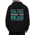 Teacher T Shirts Ha Ha Made You Read Shirt Men's Hoodie Back Print, trending gift