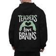 Teachers Love Brains Halloween Costume Trick Treat Zombie Men's Hoodie Back Print, trending gift