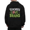 Teachers Love Brains Halloween Teacher Zombie Men's Hoodie Back Print, trending gift
