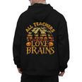 All Teachers Love Brains School Halloween Costume Men's Hoodie Back Print, trending gift